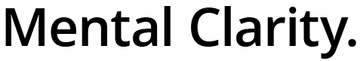 The words Mental Clarity. written in bold, black letters on a white background.