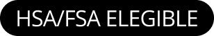 White text on a black background reads HSA/FSA ELIGIBLE.