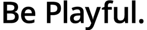 Black text on a white background reads Be Playful. in large, bold letters.